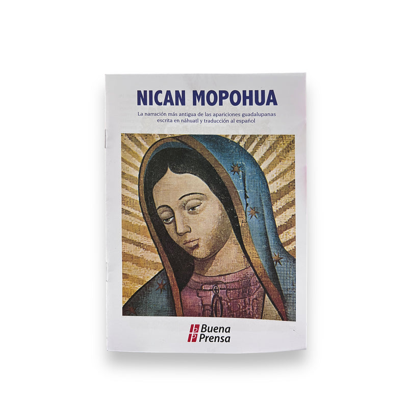 Nican Mopohua - Apariciones de la Virgen de Guadalupe