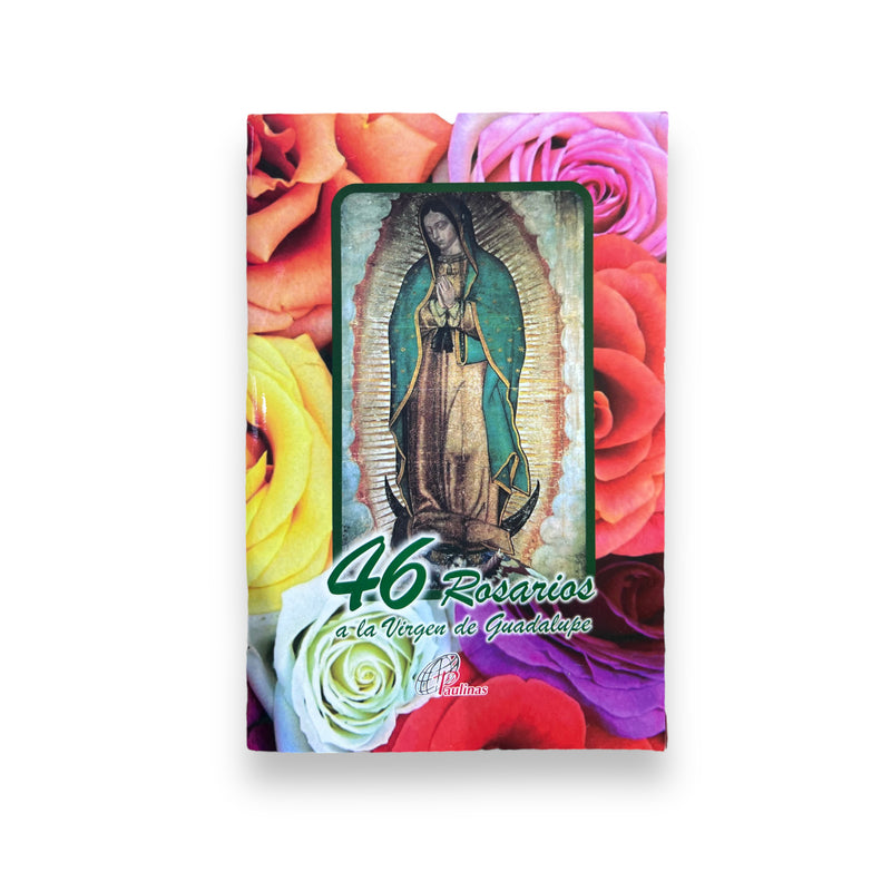 46 Rosarios a la Virgen de Guadalupe