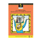 La Oración Respuesta al Padre en Jesús. Manual 5. Primer Ciclo