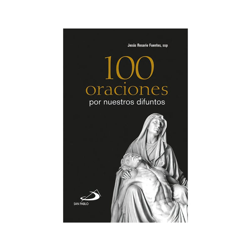 100 oraciones por nuestros difuntos, Jesús Rosario Fuentes - Librería y Artículos Religiosos San Judas Tadeo
