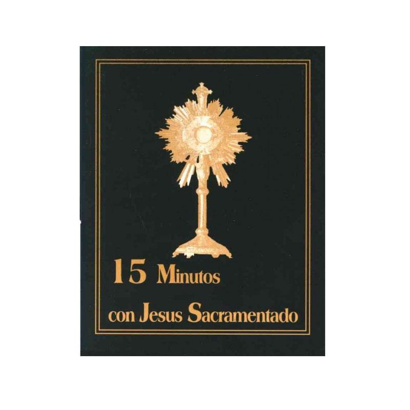 15 Minutos con Jesús Sacramentado - Librería y Artículos Religiosos San Judas Tadeo