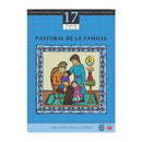 Pastoral de la familia. Catequesis. Manual 17 Tercer ciclo.