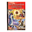 Obras Eucarísticas La Sagrada Comunión su necesidad y eficacia Tomo 2