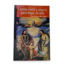 Camino recto y seguro para llegar al cielo