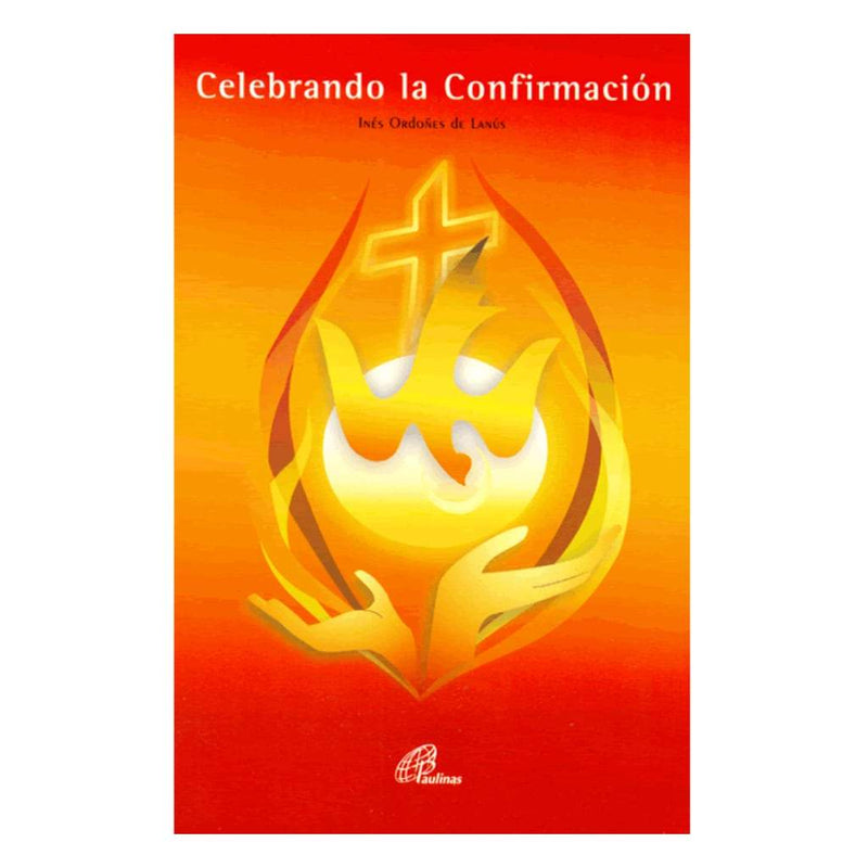 Celebrando la Confirmación - Librería y Artículos Religiosos San Judas Tadeo