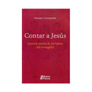 Contar a Jesús, Lectura orante de 24 textos del Evangelio - Librería y Artículos Religiosos San Judas Tadeo