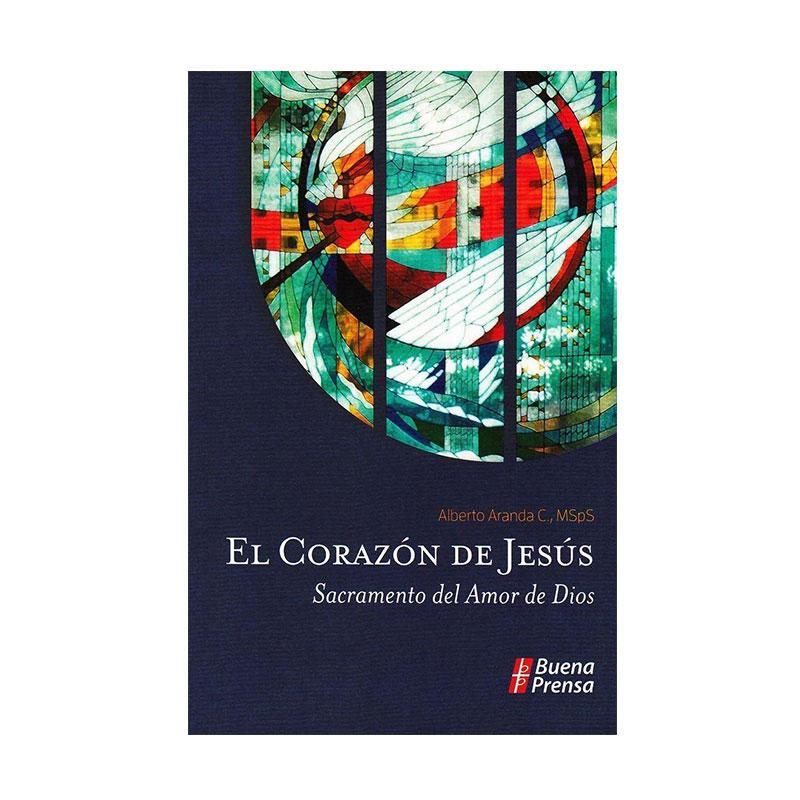 El Corazón de Jesús, Sacramento del Amor de Dios - Librería y Artículos Religiosos San Judas Tadeo
