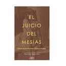 El juicio del Mesías, Análisis del proceso jurídico de Jesús de Nazaret - Librería y Artículos Religiosos San Judas Tadeo