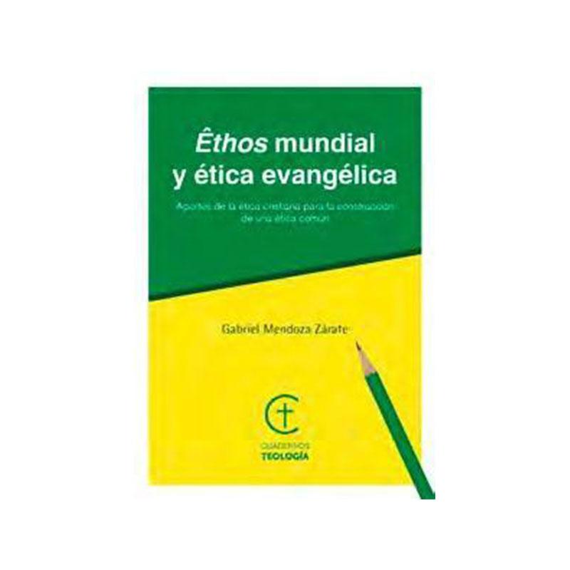 Êthos mundial y ética evangélica, Aportes de la ética cristiana para la construcción de una ética común - Librería y Artículos Religiosos San Judas Tadeo