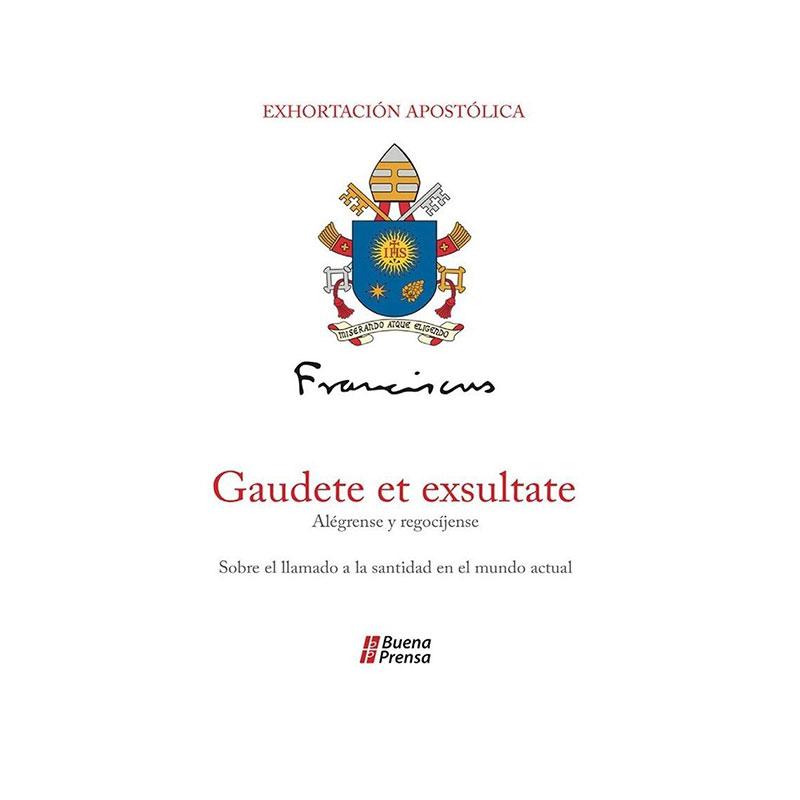 Gaudete et exsultate = Alégrense y regocíjense - Librería y Artículos Religiosos San Judas Tadeo