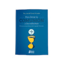 Para llevar la Comunión a los enfermos, Ministros Extraordinarios de la sagrada Comunión