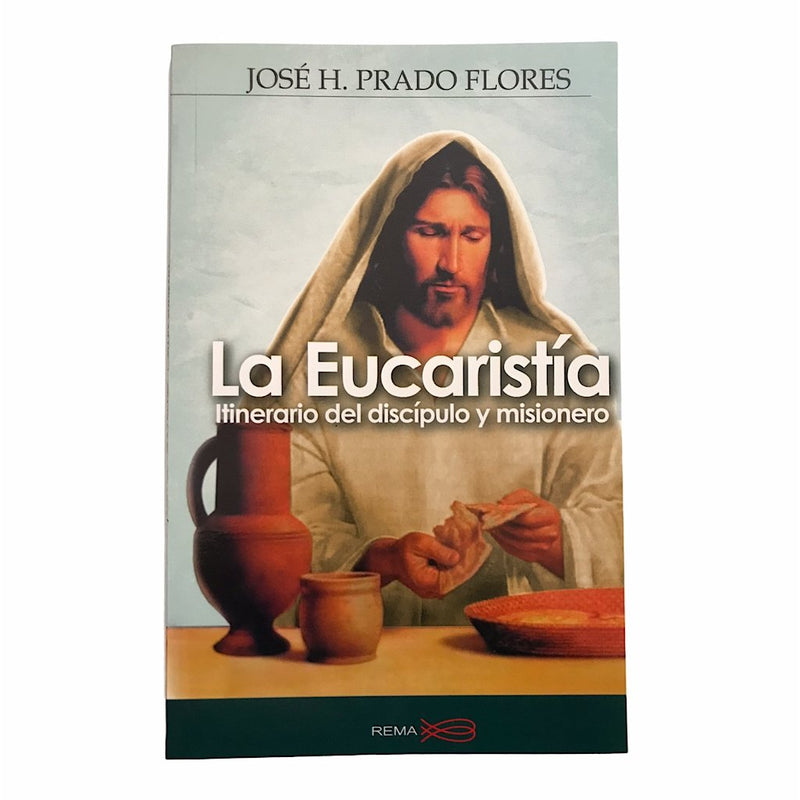 La Eucaristía, itinerario del discípulo y misionero - Librería y Artículos Religiosos San Judas Tadeo