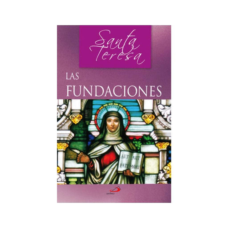 Las fundaciones, Santa Teresa - Librería y Artículos Religiosos San Judas Tadeo