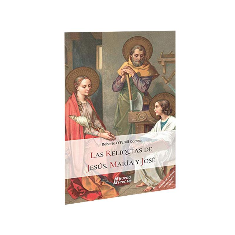 Las Reliquias de Jesús, María y José - Librería y Artículos Religiosos San Judas Tadeo