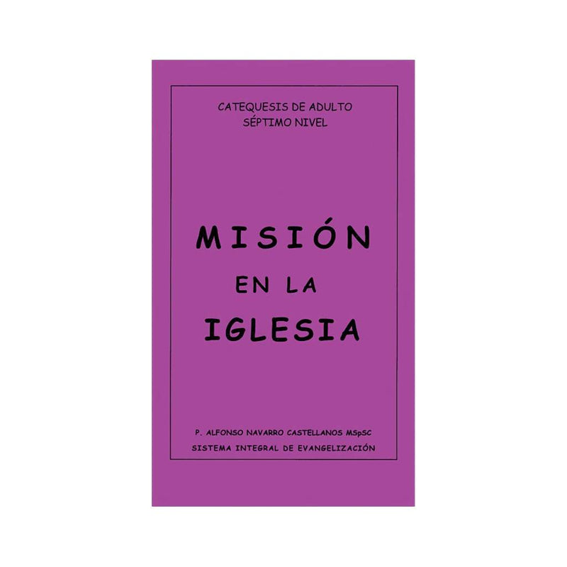 Misión en la Iglesia (7° nivel), P. Alfonso Navarro - Librería y Artículos Religiosos San Judas Tadeo