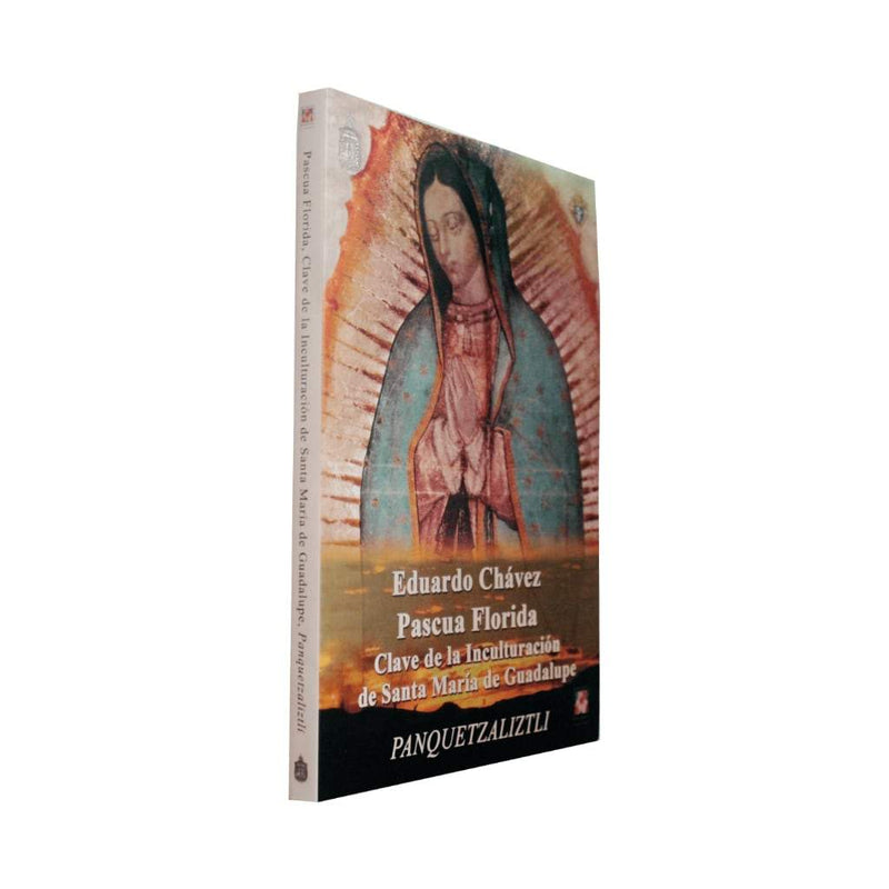 Panquetzaliztli, Clave de la Inculturación del Evangelio que realiza Santa María de Guadalupe - Librería y Artículos Religiosos San Judas Tadeo