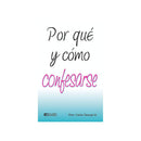 Por qué y cómo confesarse, P. Carlos Tarango M. - Librería y Artículos Religiosos San Judas Tadeo