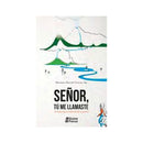 Señor, tú me llamaste, 21 pasos para entender tu vocación - Librería y Artículos Religiosos San Judas Tadeo